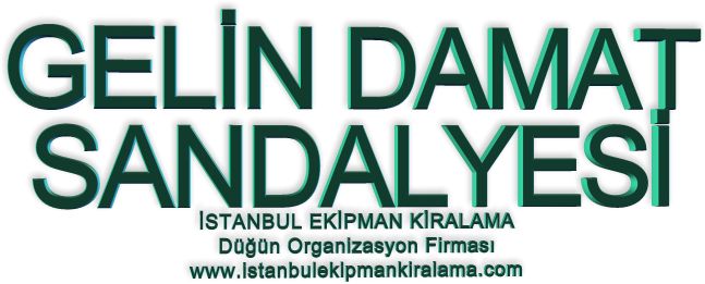 İstanbul kiralık Gelin damat sandalyesi hizmetimizden yararlanabilirsiniz.